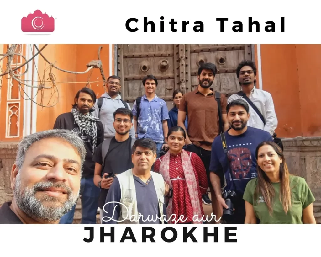 Photo Walk Chitra Tahal Darwaze aur Jharokhe